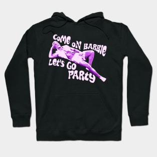 Ken Barbie - Come On Barbie Lets Go Party Hoodie